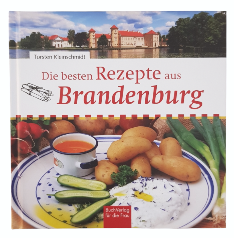 Die besten Rezepte aus Brandenburg 96 Seiten